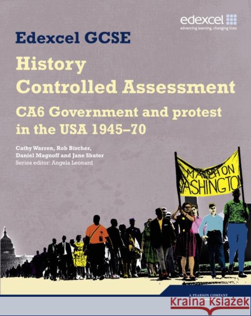 Edexcel GCSE History: CA6 Government and protest in the USA 1945-70 Controlled Assessment Student book