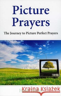 Picture Prayers – The Journey to Picture Perfect Prayers