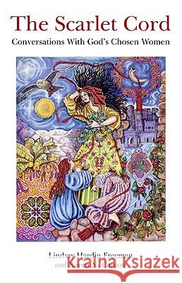 The Scarlet Cord: Conversations with God's Chosen Women