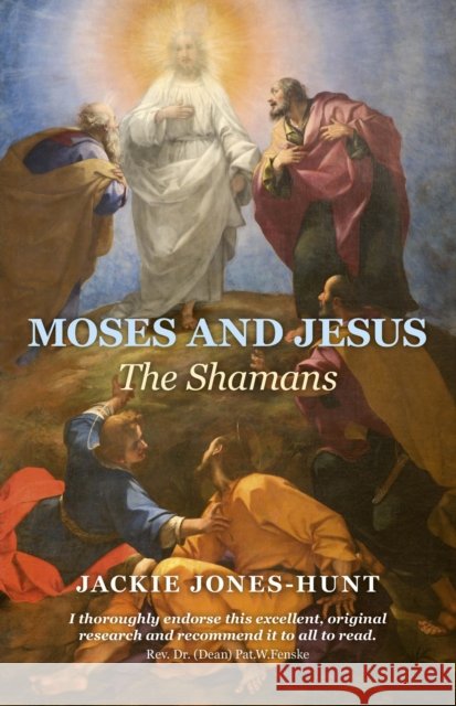Moses and Jesus: The Shamans
