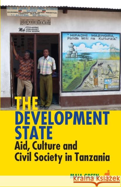 The Development State: Aid, Culture and Civil Society in Tanzania