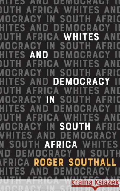 Whites and Democracy in South Africa