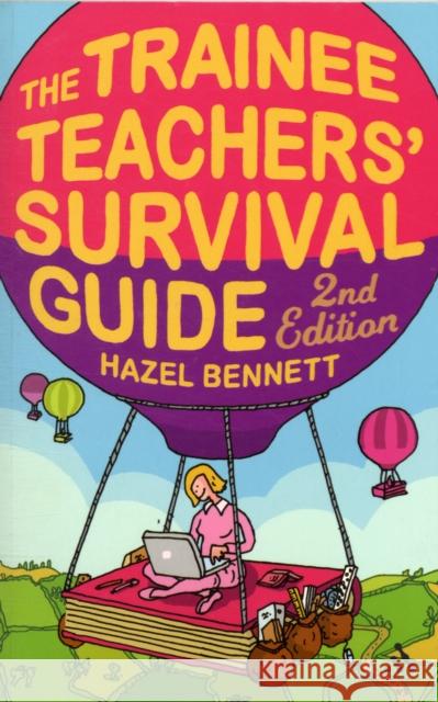 The Trainee Teachers' Survival Guide 2nd Edition