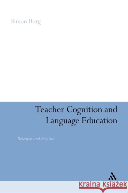 Teacher Cognition and Language Education: Research and Practice