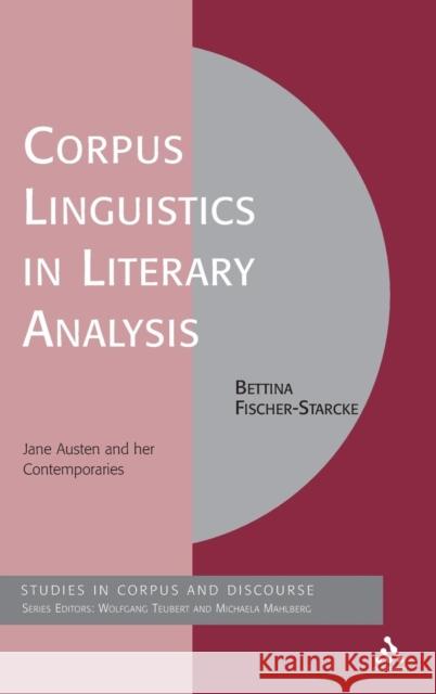 Corpus Linguistics in Literary Analysis: Jane Austen and Her Contemporaries