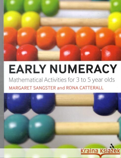 Early Numeracy: Mathematical Activities for 3 to 5 Year Olds