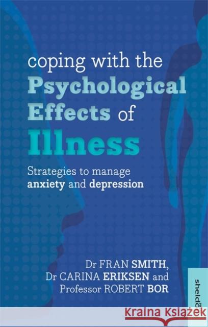 Coping with the Psychological Effects of Illness: Strategies to Manage Anxiety and Depression