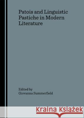 Patois and Linguistic Pastiche in Modern Literature