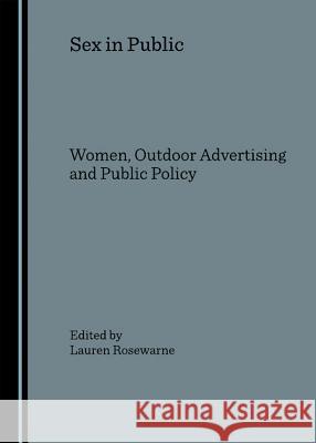 Sex in Public: Women, Outdoor Advertising and Public Policy