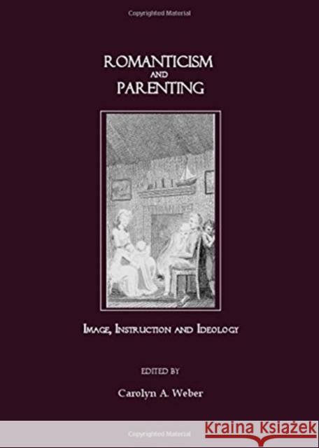 Romanticism and Parenting: Image, Instruction and Ideology