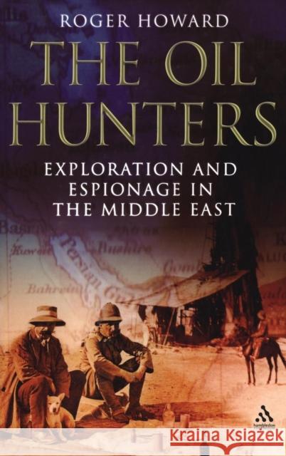 The Oil Hunters: Exploration and Espionage in the Middle East