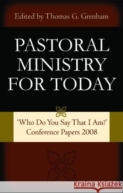 Pastoral Ministry for Today: 'Who Do You Say That I Am?
