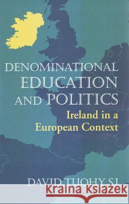 Denominational Education and Politics: Ireland in a European Context