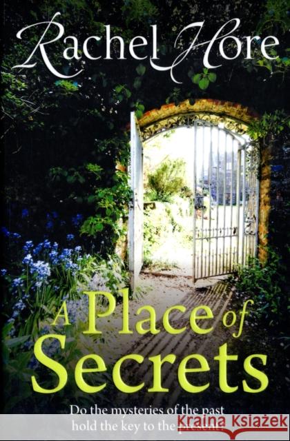 A Place of Secrets: Intrigue, secrets and romance from the million-copy bestselling author of The Hidden Years
