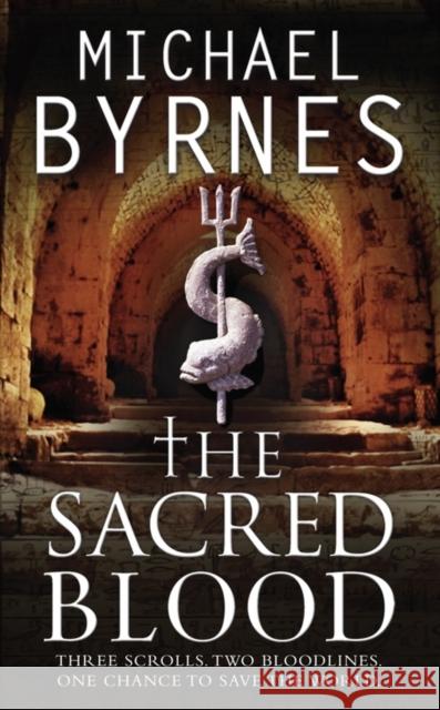 The Sacred Blood: The thrilling sequel to The Sacred Bones, for fans of Dan Brown