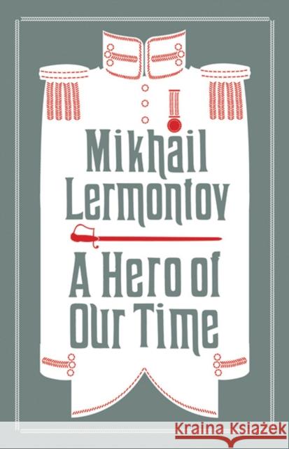A Hero of Our Time and Princess Ligovskaya: Newly Translated and Annotated (Alma Classics Evergreens)