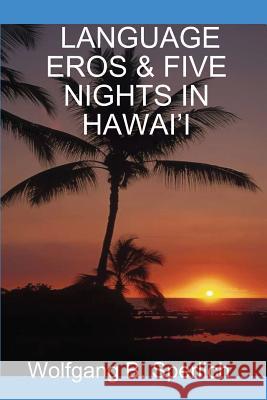 Language Eros & Five Nights in Hawai'i