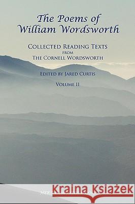 The Poems of William Wordsworth: Collected Reading Texts from the Cornell Wordsworth: v. 2