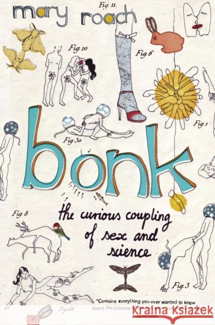 Bonk: The Curious Coupling Of Sex And Science