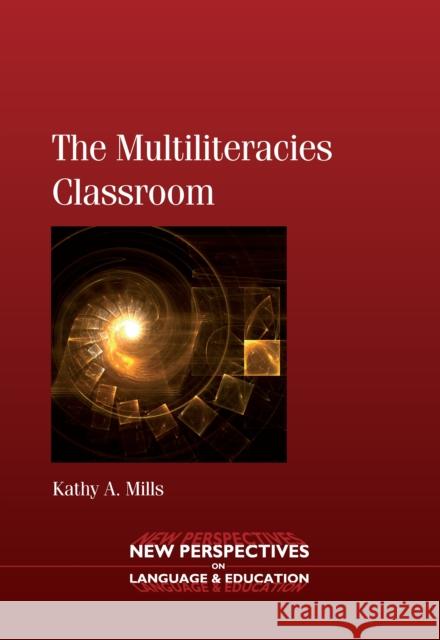 The Multiliteracies Classroom