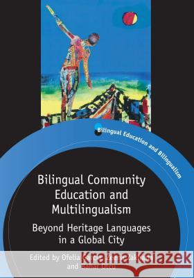 Bilingual Community Education and Multilingualism: Beyond Heritage Languages in a Global City