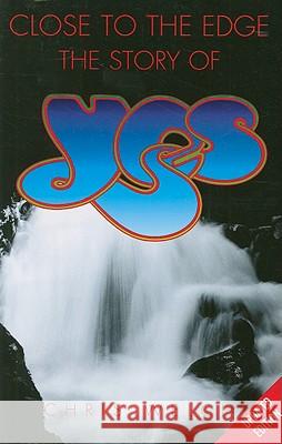 Close to the Edge: The Story of Yes