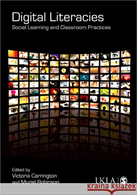 Digital Literacies: Social Learning and Classroom Practices