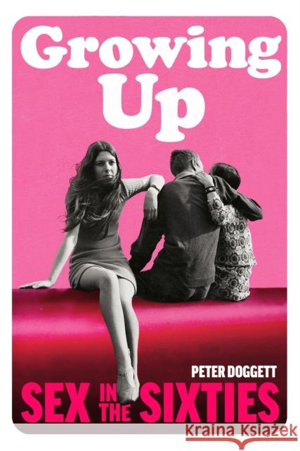 Growing Up: Sex in the Sixties
