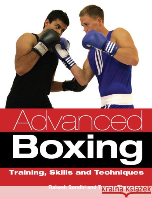 Advanced Boxing: Training, Skills and Techniques