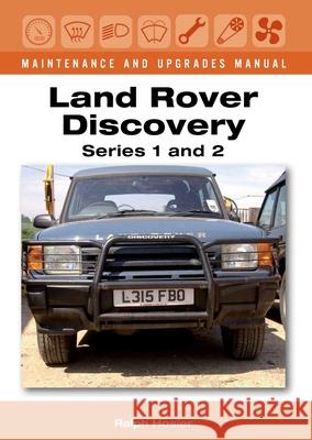 Land Rover Discovery Maintenance and Upgrades Manual, Series 1 and 2