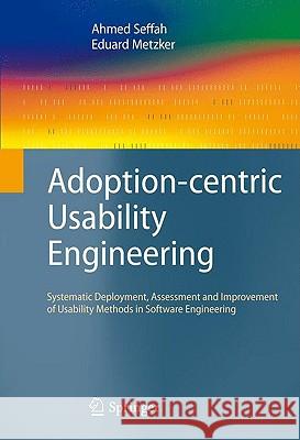 Adoption-Centric Usability Engineering: Systematic Deployment, Assessment and Improvement of Usability Methods in Software Engineering