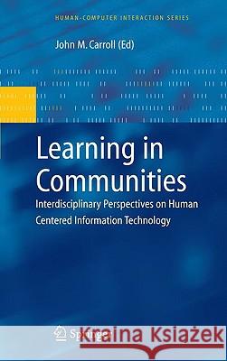 Learning in Communities: Interdisciplinary Perspectives on Human Centered Information Technology