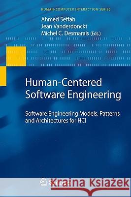 Human-Centered Software Engineering: Software Engineering Models, Patterns and Architectures for HCI