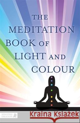 The Meditation Book of Light and Colour