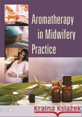 Aromatherapy in Midwifery Practice