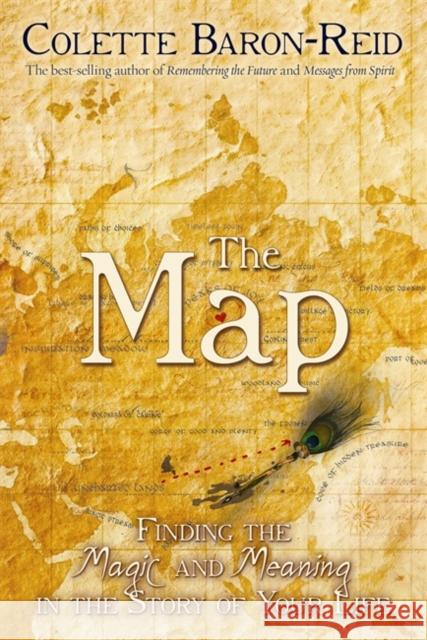 The Map: Finding the Magic and Meaning in the Story of Your Life!