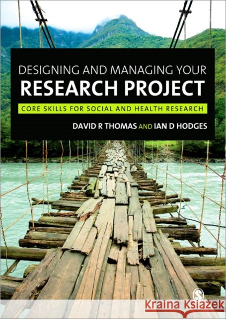 Designing and Managing Your Research Project: Core Skills for Social and Health Research