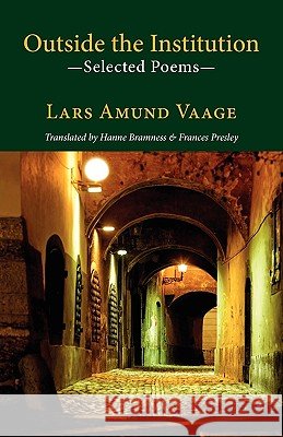 Outside the Institution: Selected Poems