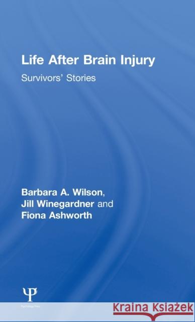 Life After Brain Injury: Survivors' Stories