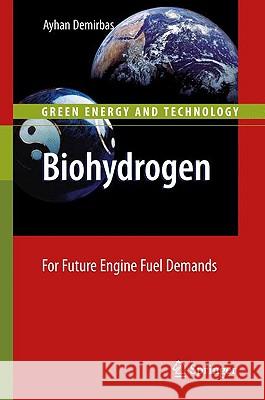 Biohydrogen: For Future Engine Fuel Demands