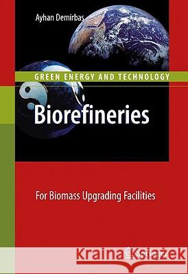 Biorefineries: For Biomass Upgrading Facilities