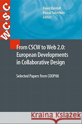 From CSCW to Web 2.0: European Developments in Collaborative Design: Selected Papers from COOP08