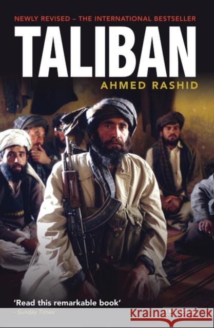 Taliban : The Power of Militant Islam in Afghanistan and Beyond