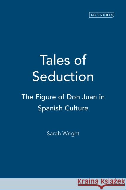 Tales of Seduction: The Figure of Don Juan in Spanish Culture