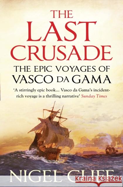 The Last Crusade: The Epic Voyages of Vasco da Gama