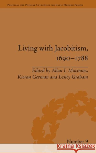 Living with Jacobitism, 1690-1788: The Three Kingdoms and Beyond