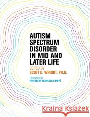 Autism Spectrum Disorder in Mid and Later Life