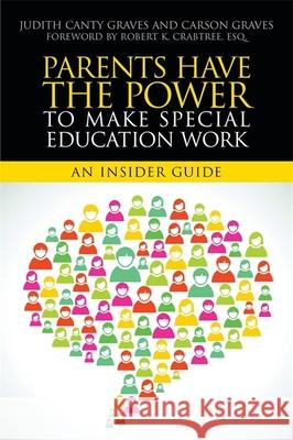 Parents Have the Power to Make Special Education Work: An Insider Guide
