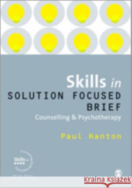 Skills in Solution Focused Brief Counselling and Psychotherapy