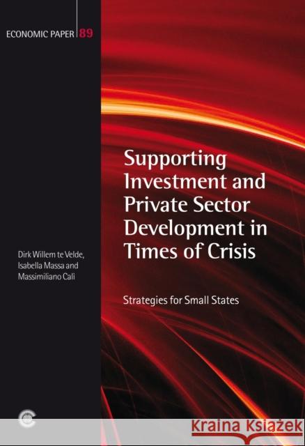 Supporting Investment and Private Sector Development in Times of Crisis: Strategies for Small States